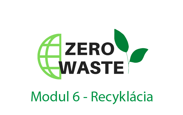 Modul 6 – Recyklácia